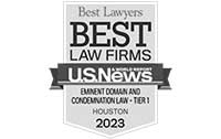 Best Lawyers Best Law Firms U.S. News Eminent Domain and Condemnation Tier 1 Houston 2023